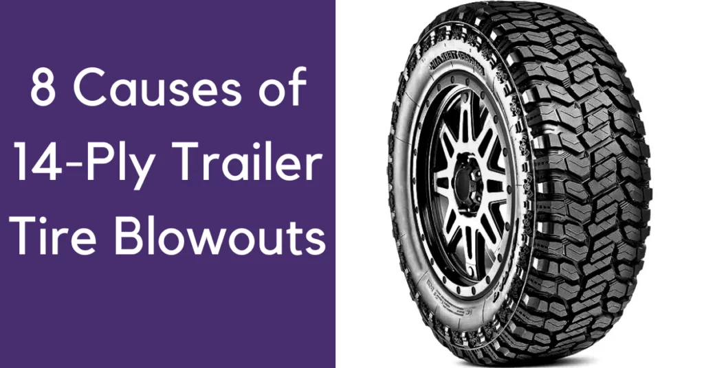 Causes of 14-Ply Trailer Tire Blowouts