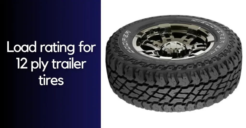 load rating for 12 ply trailer tires